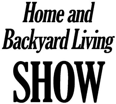 Home and Backyard Living Show